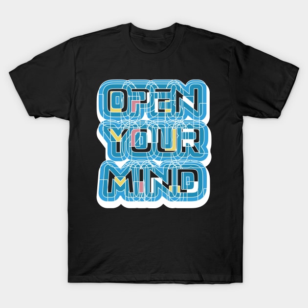 Open Your Mind Motivation T-Shirt by T-Shirt Attires